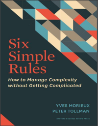 Image of SIX SIMPLE RULES HOW TO MANAGE COMPLEXITY WITHOUT GETTING COMPLICATED