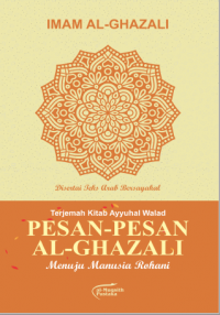 Image of Pesan- Pesan Al- Ghazali Menuju Manusia Rohani