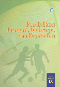 Image of Pendidikan Jasmani, Olahraga dan Kesehatan Kelas IX