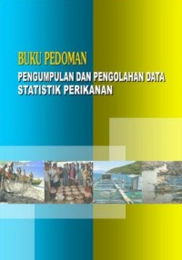 Image of Buku Pedoman Pengumpulan dan Pengelolaan Data Statistik Perikanan